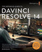 The Definitive Guide to DaVinci Resolve 14: Editing, Color and Audio (Blackmagic Design Learning Series) (English Edition)